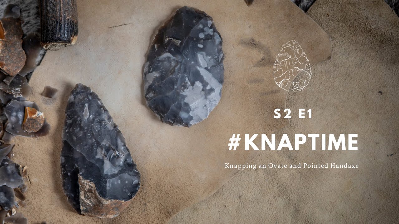 How to Make an Ovate and Pointed Handaxe for #KnapTime (S2E1)
