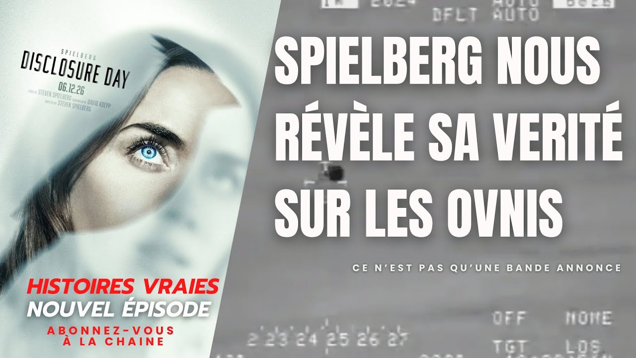 Disclosure Day - Le dernier film de Spielberg analysé - OVNIS, UAP, ALIENS et faits récents