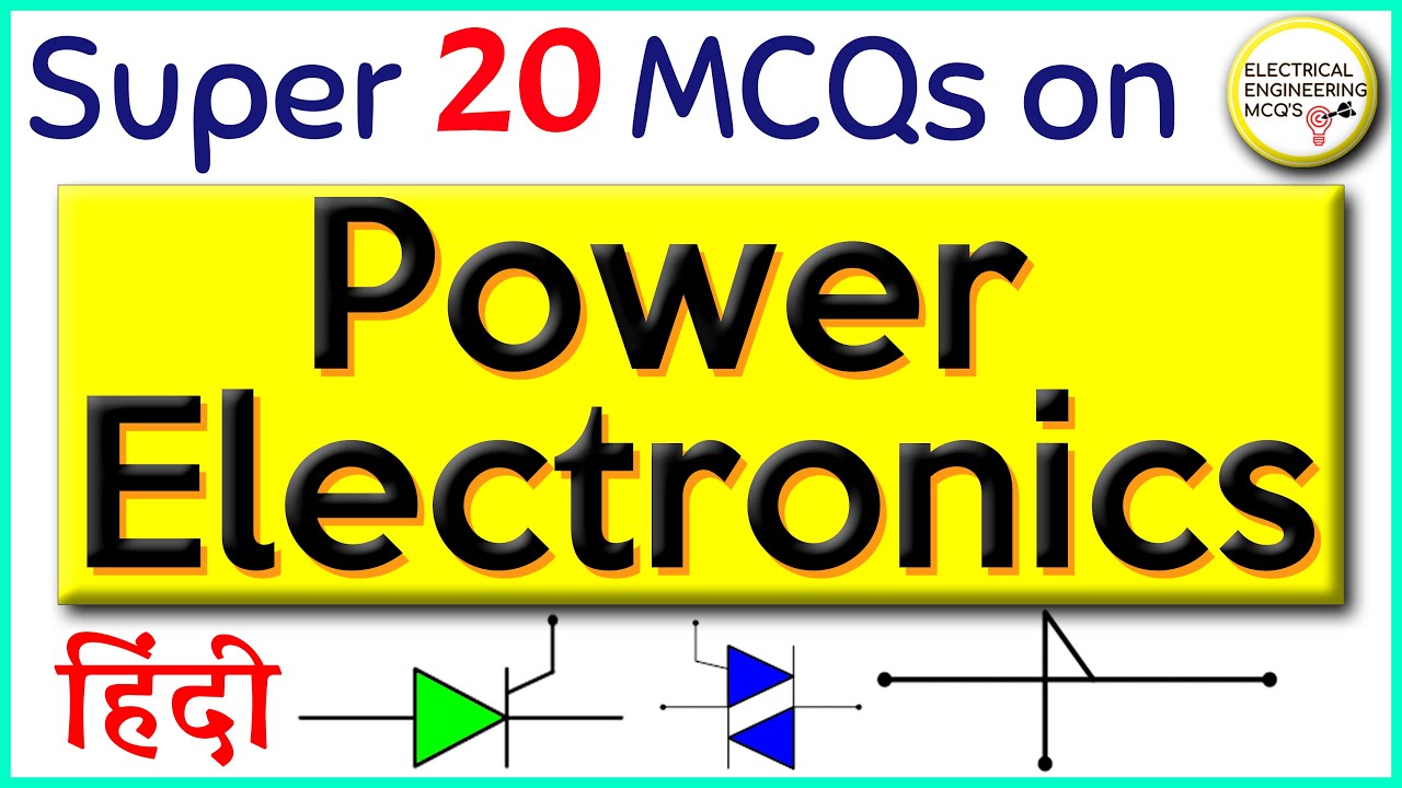 Super 20 Important MCQs on Power Electronics | SCR BJT MOSFET JFET THYRISTOR DIAC TRIAC |  🔴 हिंदी