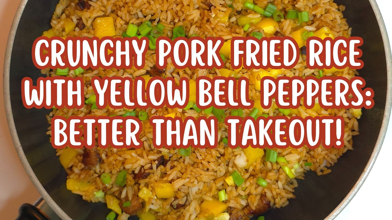 Crunchy Pork Fried Rice with Yellow Bell Peppers: Better Than Takeout!