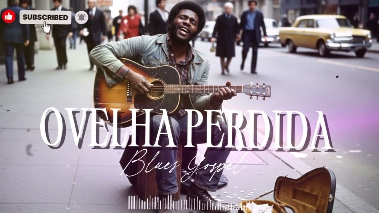 Blues Gospel - OVELHA PERDIDA - Deus não abandona seus filhos