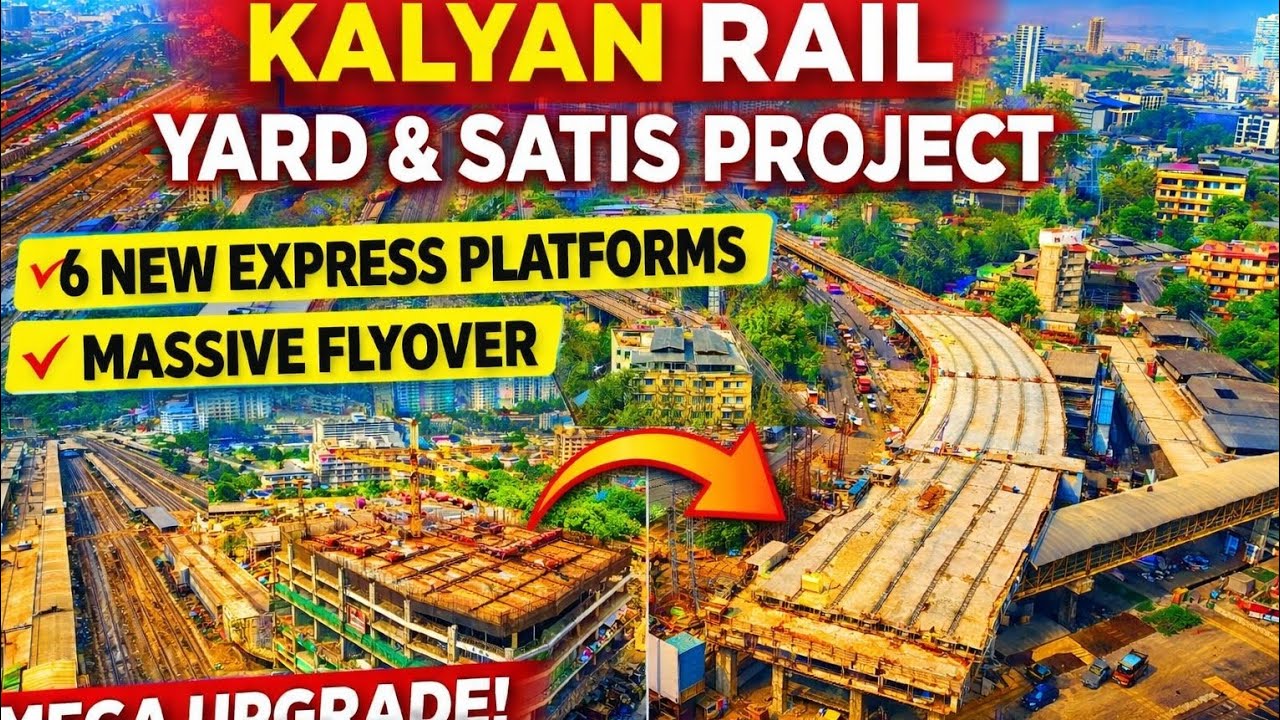 Kalyan Junction Mega Upgrade 😱 6 New Platforms | Rail Yard Remodelling + SATIS Big Update 2026