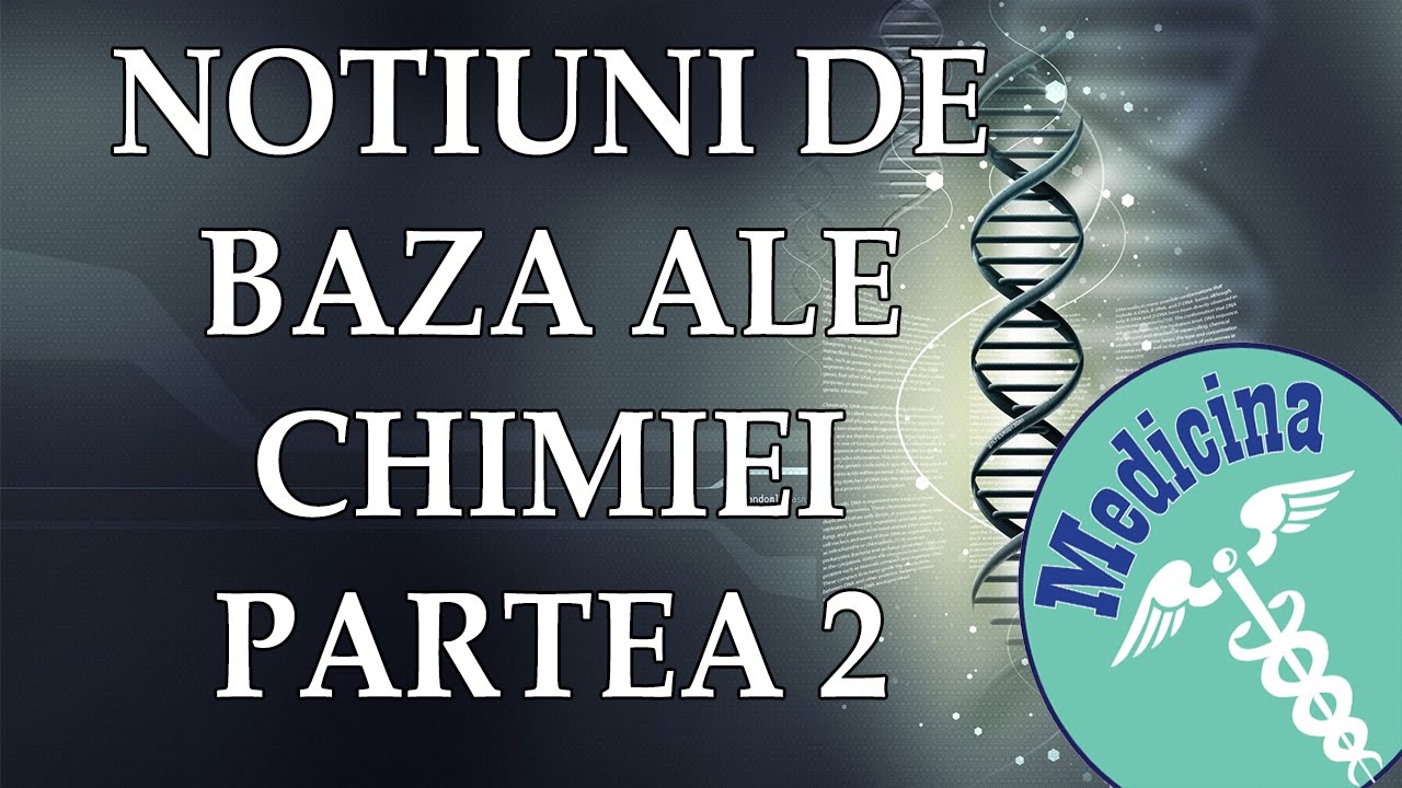 Admitere la Medicina Chimie 02: Introducere in Chimie