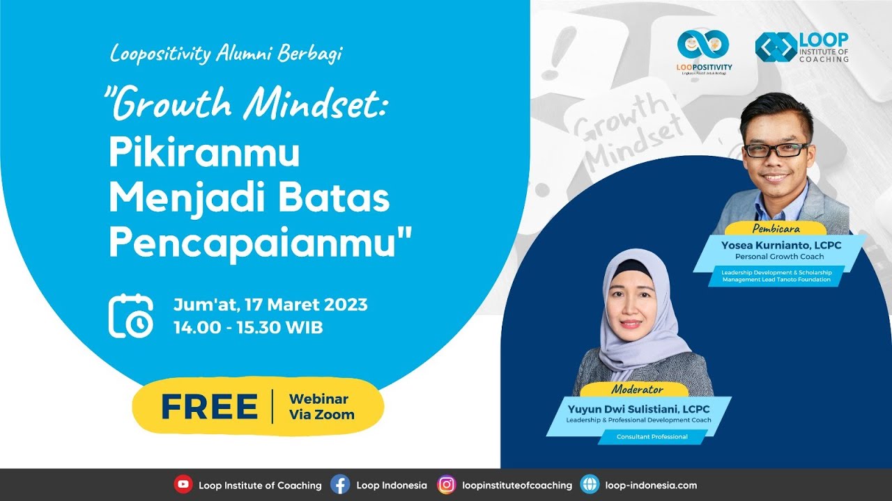 Webinar Growth Mindset: Pikiranmu menjadi batas pencapaianmu bersama Coach Yosea Kurnianto, LCPC
