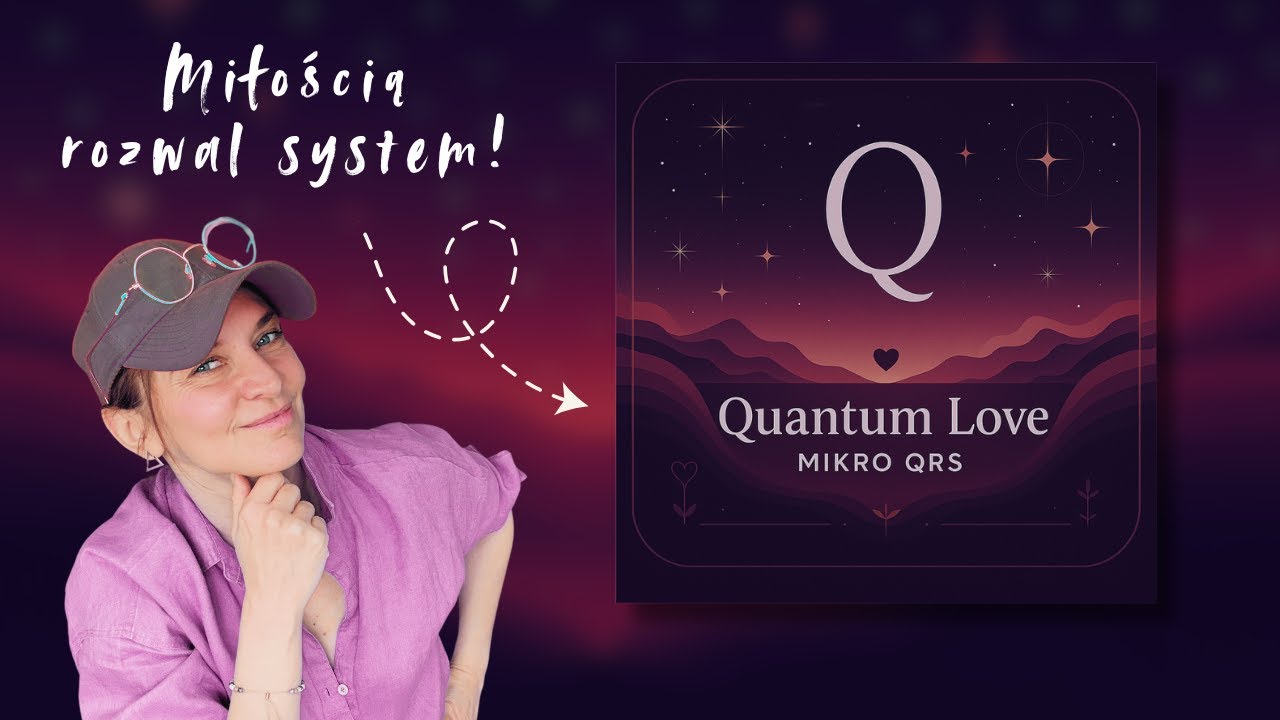 Quantum Love. Kurs Bezpłatny. Hellinger i Jung. Poczucie wartości i pełni. Rozwal system Miłością
