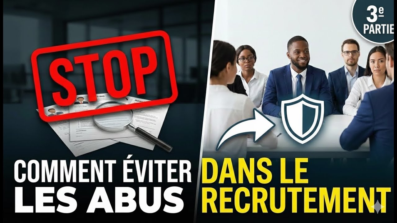 PLATEFORME SOCIALE - Comment éviter les abus dans les processus de recrutement (3ème PARTIE)