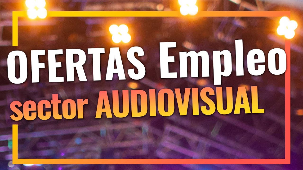 Cómo ENCONTRAR EMPLEO en el AUDIOVISUAL ▶ OFERTAS de trabajo en Grandes productoras + Oposición RTVE