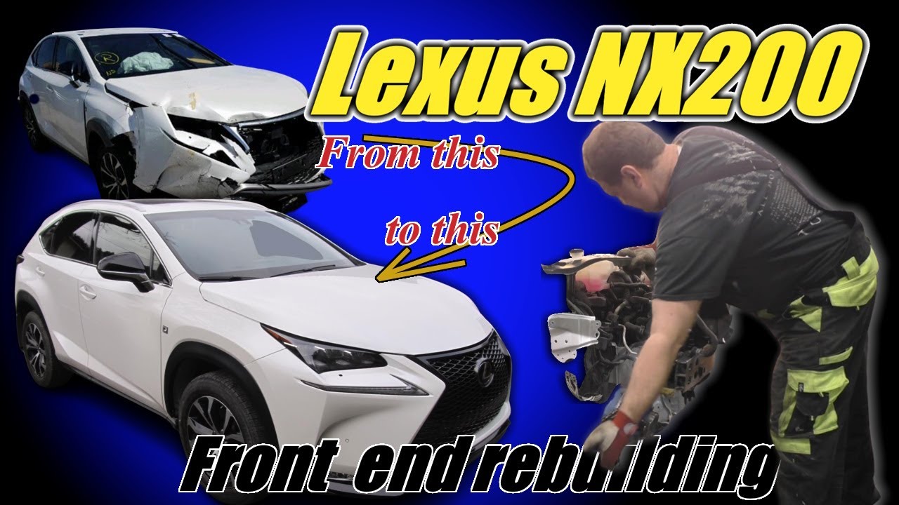 Rebuilding a salvage front end of Lexus NX200 in 10 minutes