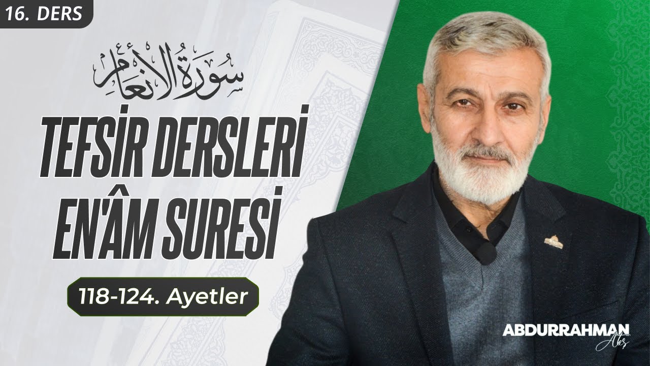 97. Ders (Ses Kaydı) | En'âm Sûresi (118-124) Tefsiri | Abdurrahman Ateş (2008)