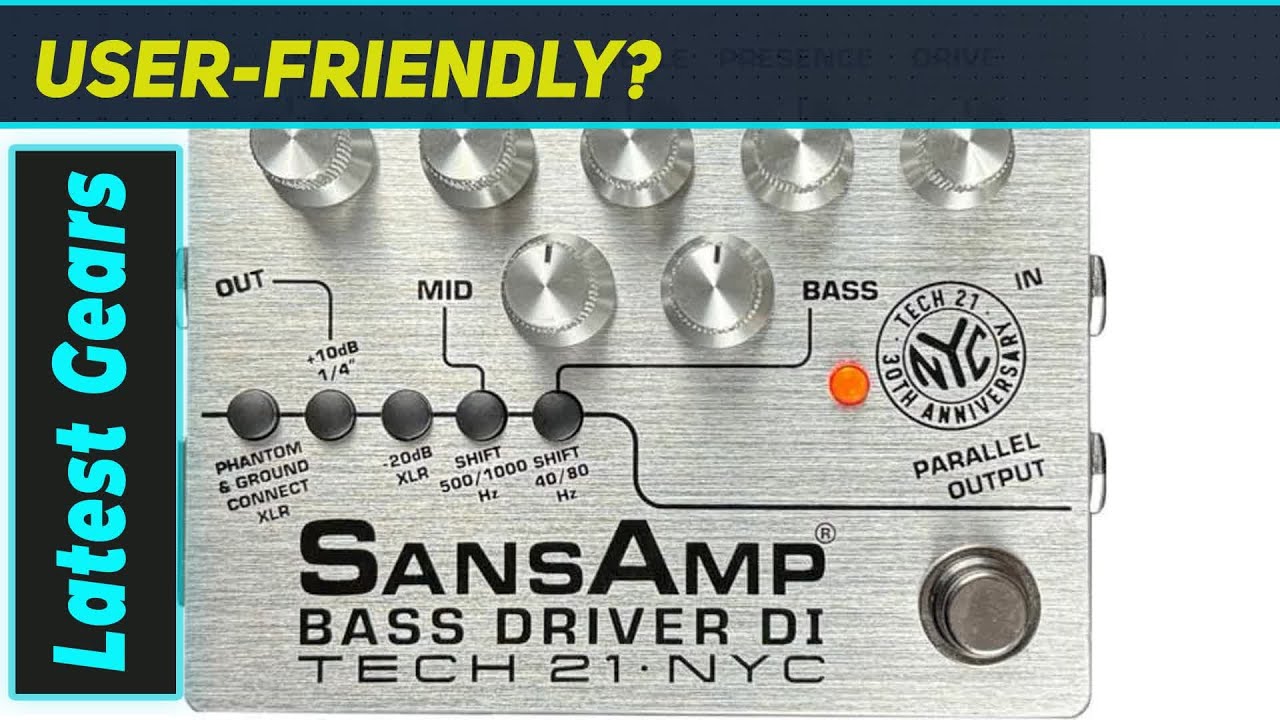 Tech 21 SansAmp Bass Driver DI 30th: The Ultimate Bass Tone Machine