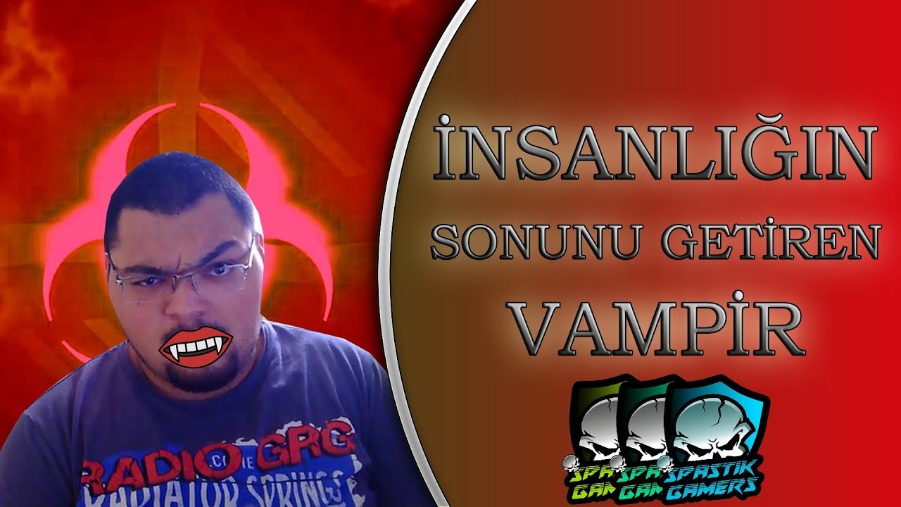 İNSANLIĞIN SONUNU GETİREN VAMPİR / Plague Inc Evolved Türkçe