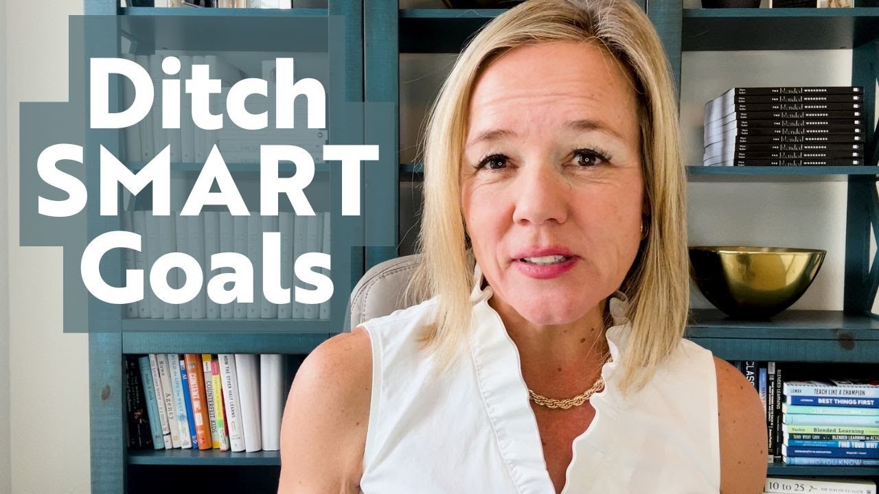 Ditch the SMART Goals in Modern Classrooms