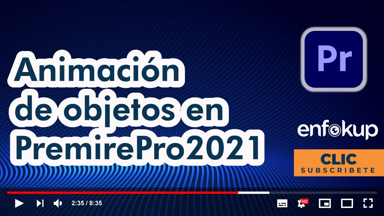 Animación de Objetos en Premiere Pro 2021