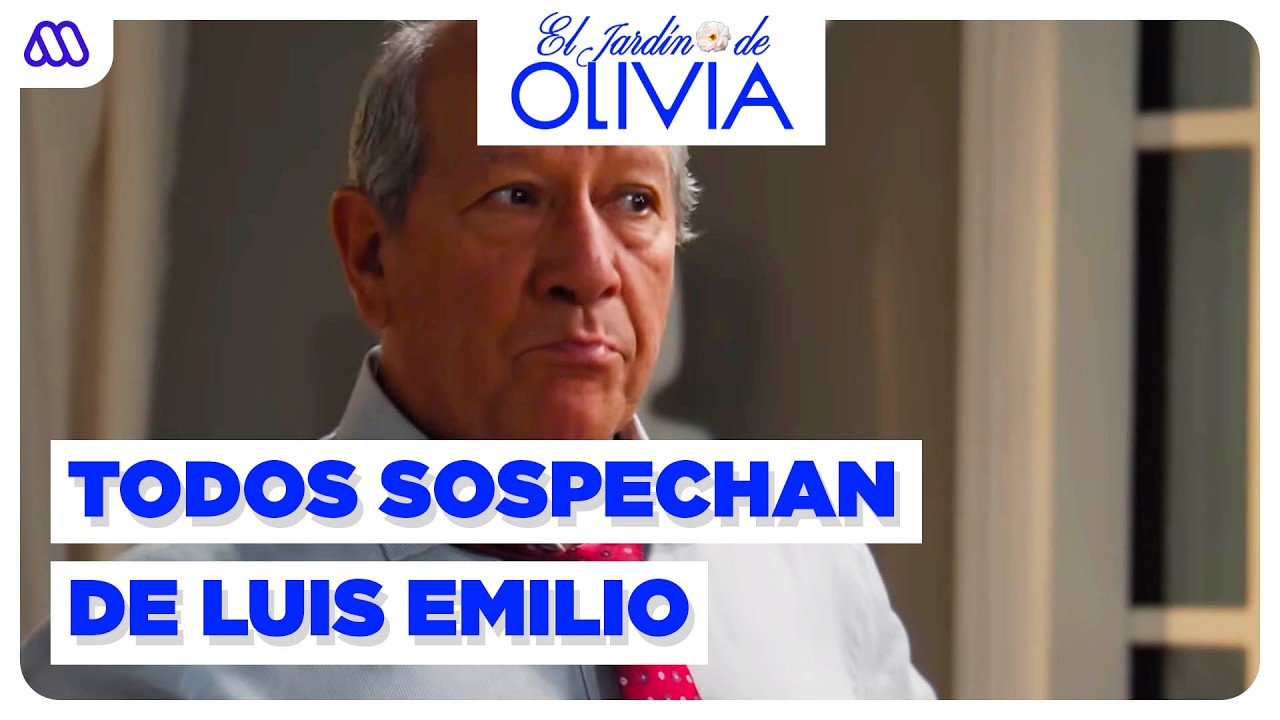El Jardín de Olivia | Mejores momentos 247 | TODOS comienzan a SOSPECHAR de Luis Emilio