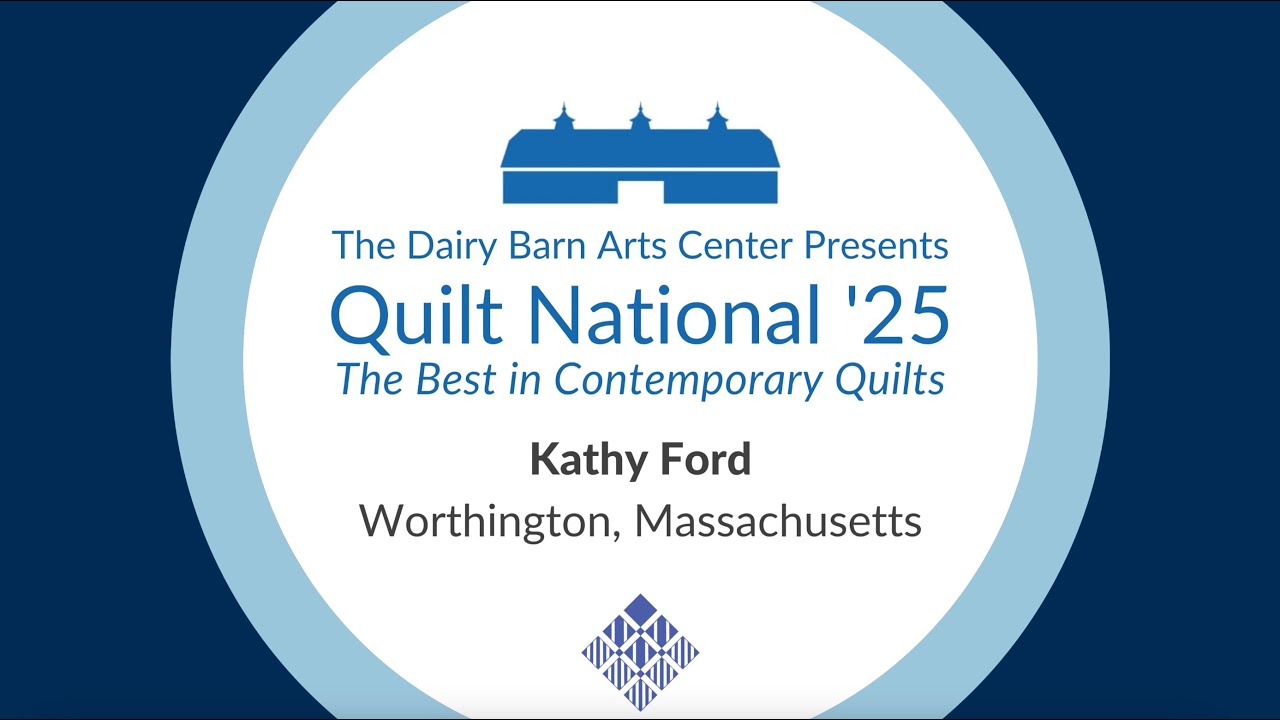 Quilt National '25 Artist Talk: Kathy Ford