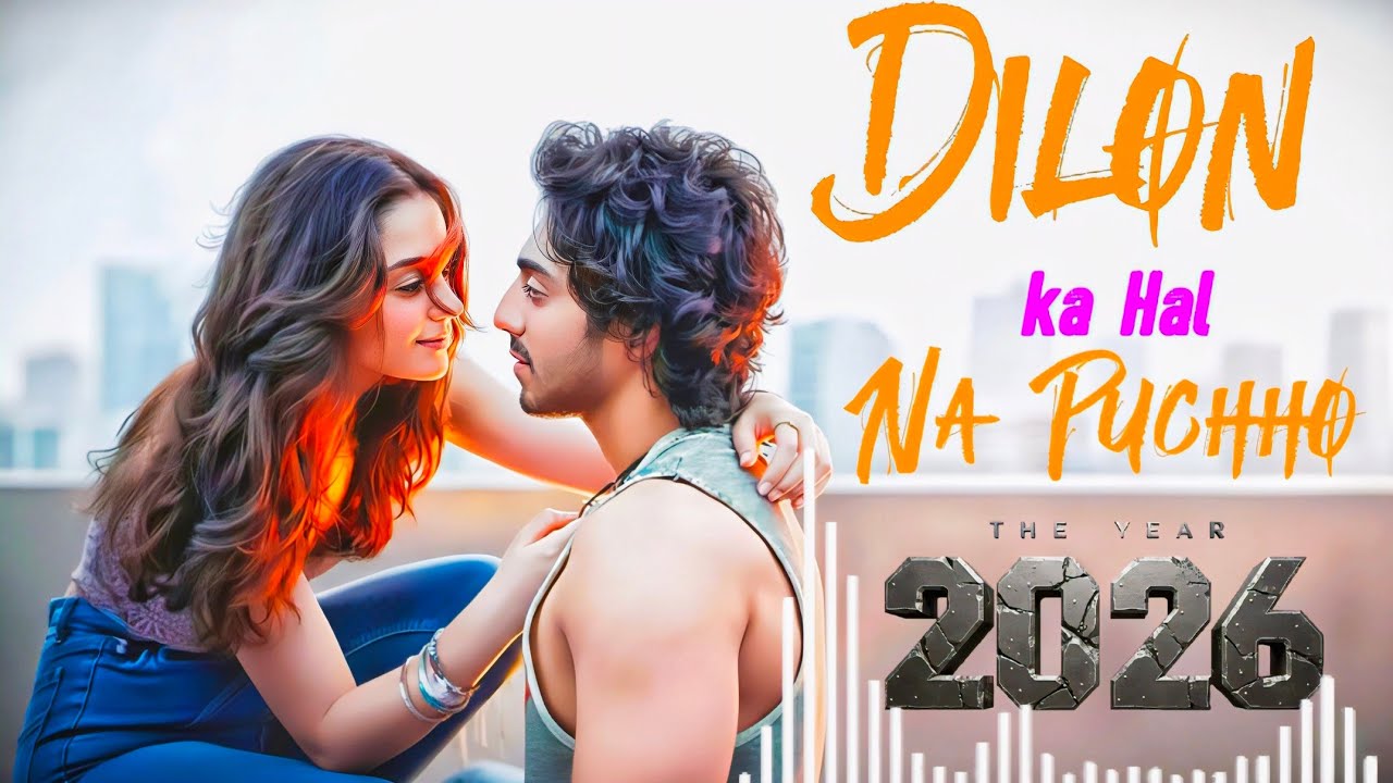 Dilon ka haal na🎵(slow&Reverb)👍