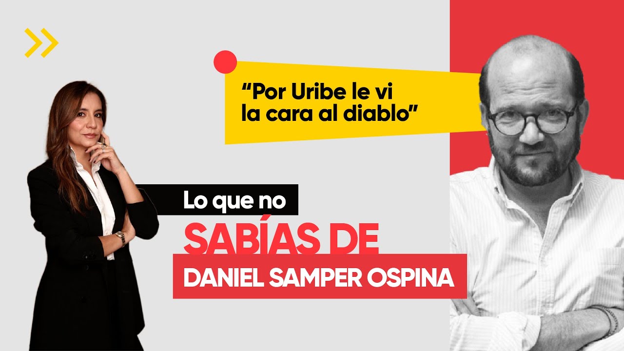 “Por Uribe le vi la cara al diablo” Daniel SAMPER Ospina SIN FILTROS: Revelaciones inesperadas