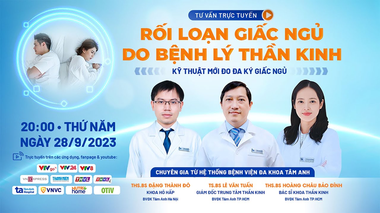 💥 Tư vấn trực tuyến: Rối loạn giấc ngủ do bệnh lý thần kinh - Kỹ thuật mới đo đa ký giấc ngủ