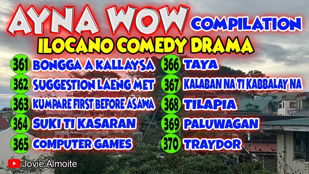AYNA WOW COMPILATION 361-370 (10 EPISODES) ILOCANO COMEDY DRAMA | Jovie Almoite