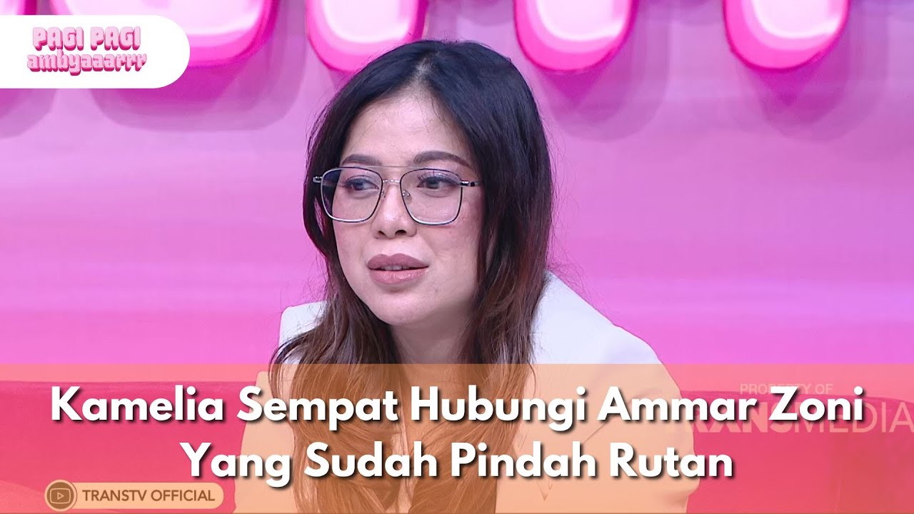 Kamelia Sempat Hubungi Ammar Zoni Yang Sudah Pindah Rutan - PAGI PAGI AMBYAR (20/10/25) P3