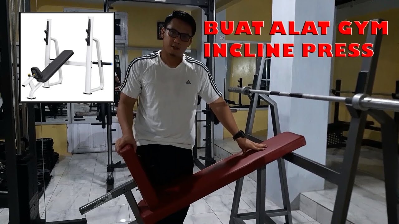 Review Alat Gym Incline Press Buatan Sendiri, bentukny sederhana mudah dibikin sendiri