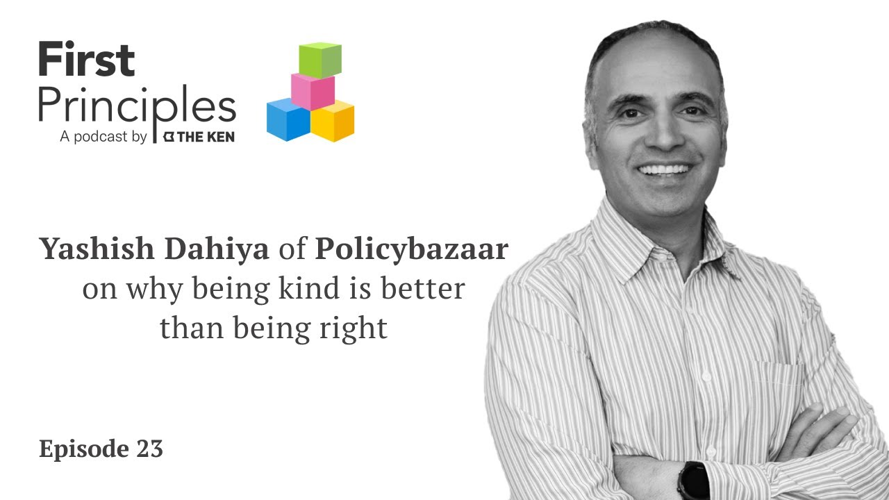 Yashish Dahiya, Policybazaar | Rohin Dharmakumar | First Principles by The Ken