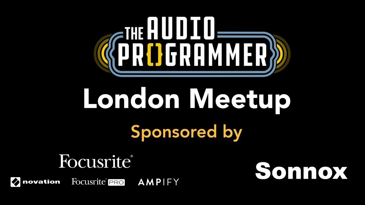 Audio Programmer Meetup Livestream 10 Mar 2020