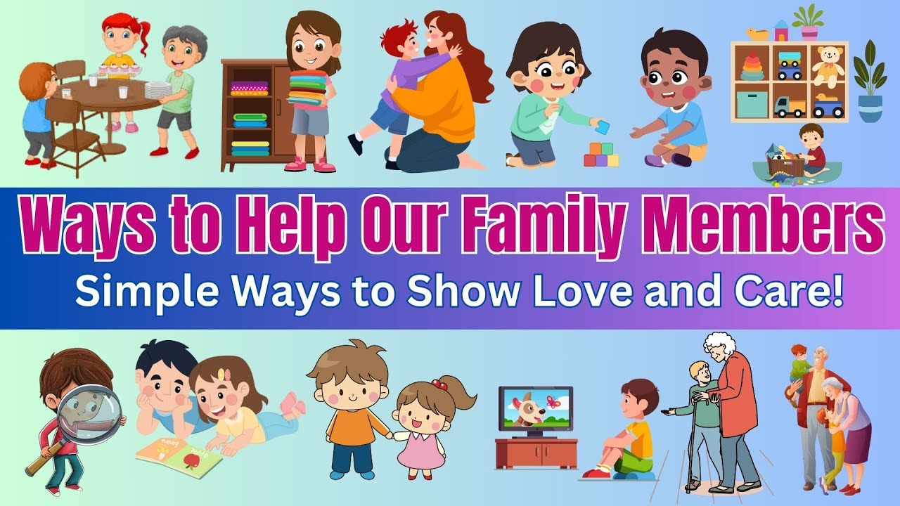 Ways to Help Our Family Members | UKG Kids Lesson | Be Kind & Helpful | Primary Kids Lesson