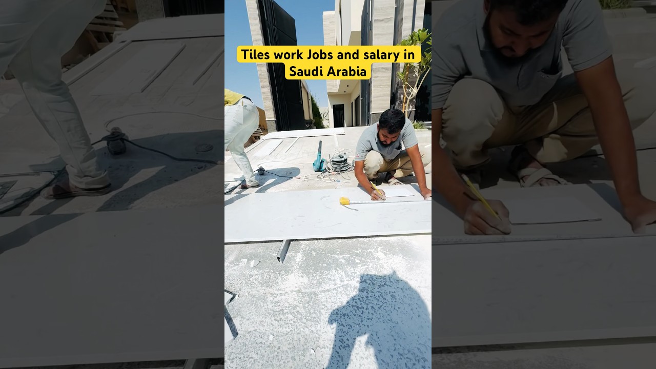 Tiles work Jobs and salary in Saudi Arabia #shortsviral  #tiles #firozkavlog