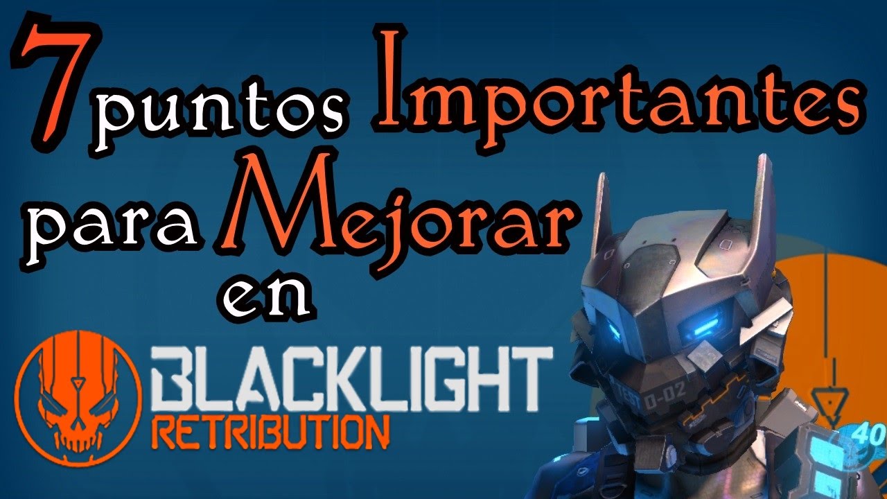 7 puntos importantes para mejorar en Blacklight Retribution - Tutorial por Alexsachiel