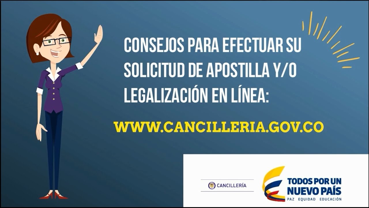 Consejos para realizar su solicitud de Apostilla y/o Legalización en línea