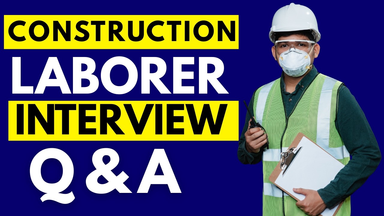 Top 25 Construction Laborer Interview Questions and Answers | Construction Laborer Job Interview