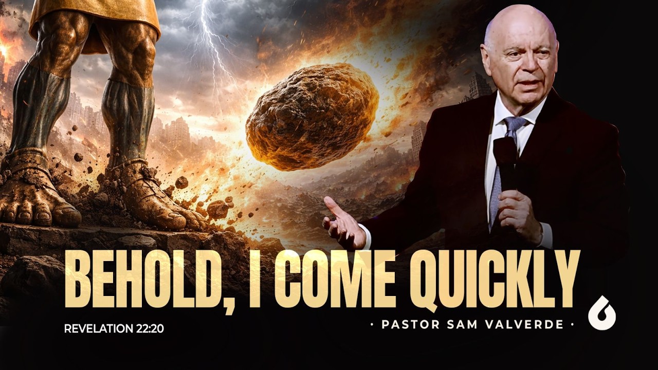 BEHOLD, I COME QUICKLY - Part 1 of 3 - Pastor Sam Valverde