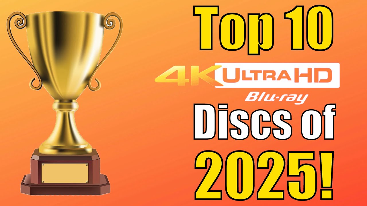 Top 10 4K UHD Blu-ray Disc Releases of 2025!