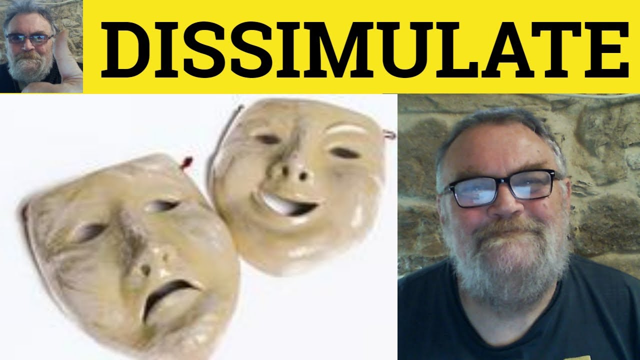 🔵 Dissimulate Meaning - Dissimulation Examples - Dissimulate Definition - C2 Vocabulary Dissimulate