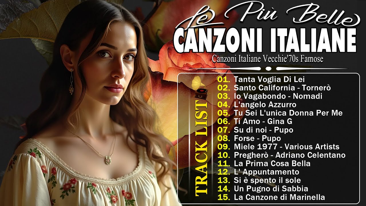 LE PI&Ugrave; BELLE CANZONI D'AMORE ITALIANE VECCHIE 💕 LE CANZONI ROMANTICHE PI&Ugrave; BELLE DI SEMPRE
