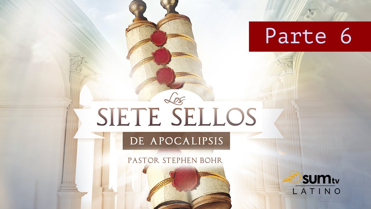 6. Los Siete Sellos De Apocalipsis - Esteban Bohr