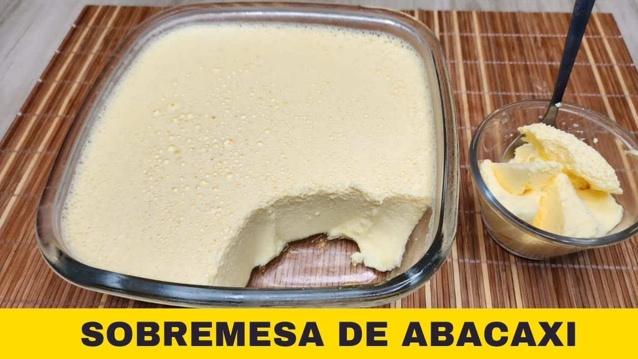 SOBREMESA F&Aacute;CIL DE ABACAXI COM APENAS 3 INGREDIENTES