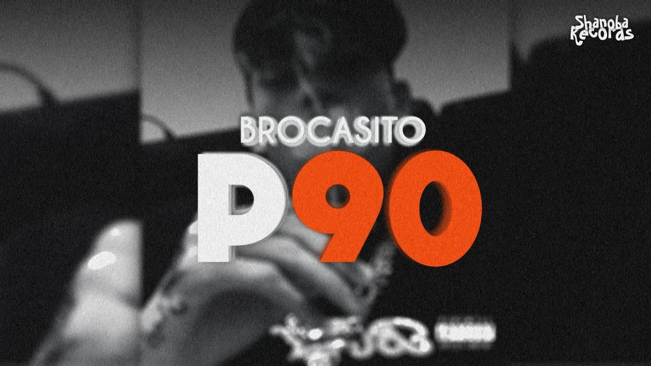 BROCASITO - P90 [Prod. JayPluggz] | LETRA | Shanoba
