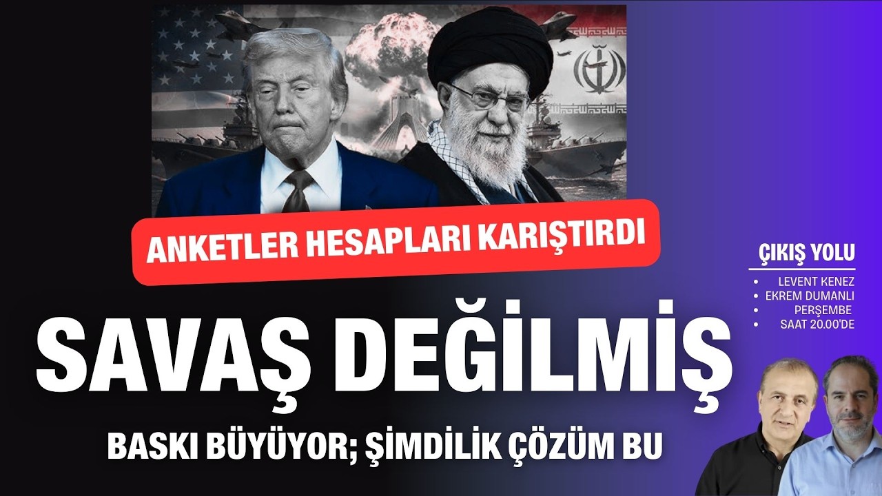 Anketler hesapları karıştırdı... Savaş değilmiş... Baskı büyüyor; şimdilik çözüm bu... | Çıkış Yolu