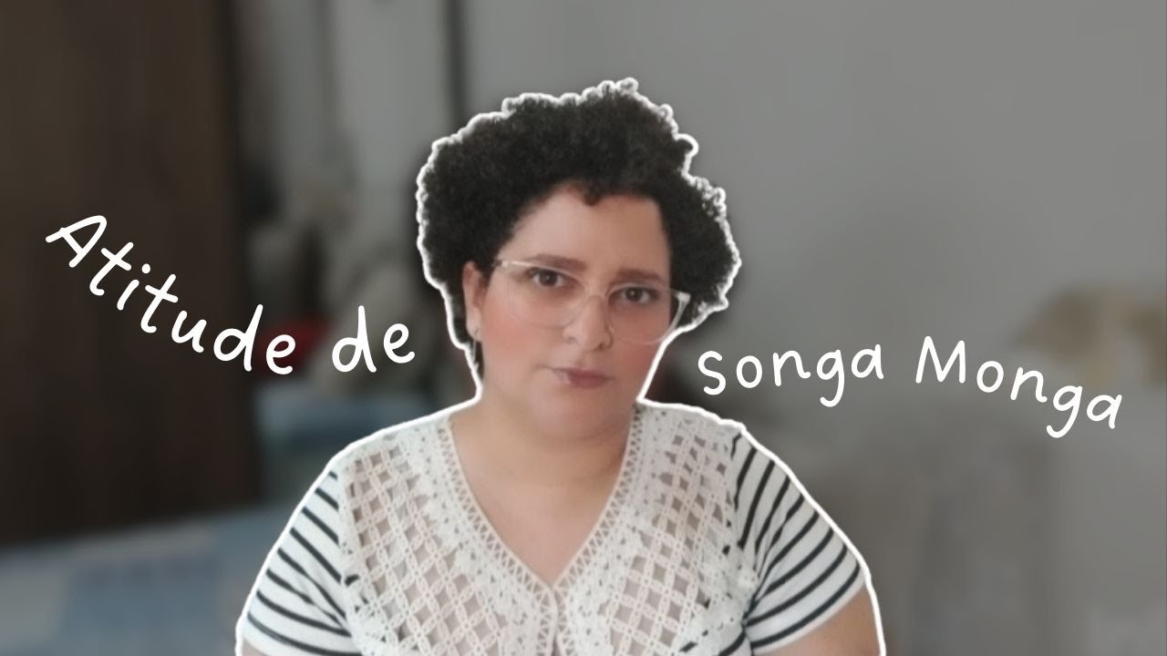Como sair do modo songa monga sem virar grossa - Por Melissa Michelly
