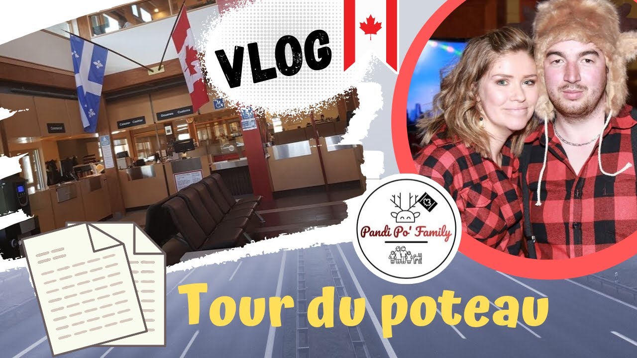 Vlog #6 : On fait le tour du poteau ! Permis de travail Québec