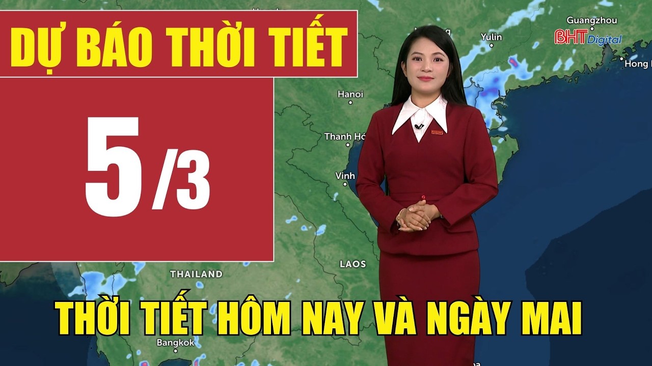 Dự báo thời tiết hôm nay và ngày mai 5/3 | Dự báo thời tiết đêm nay mới nhất