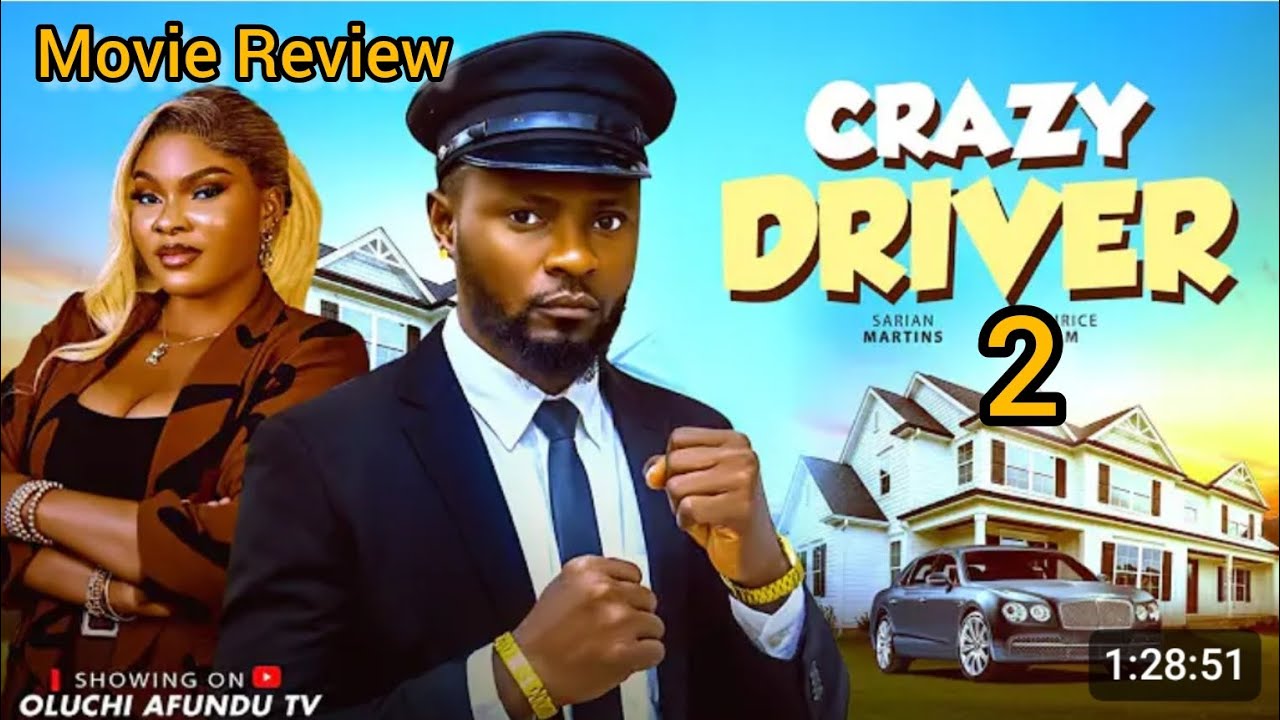 CRAZY DRIVER 2 - MAURICE SAM, SARIAN MARTIN 2026 LATEST NOLLYWOOD MOVIE DRAMA