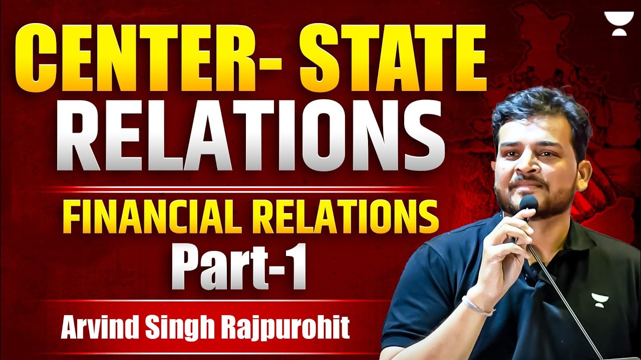 Center-State Relation | Financial Relation Part-1 | UPSC | Arvind Singh Rajpurohit
