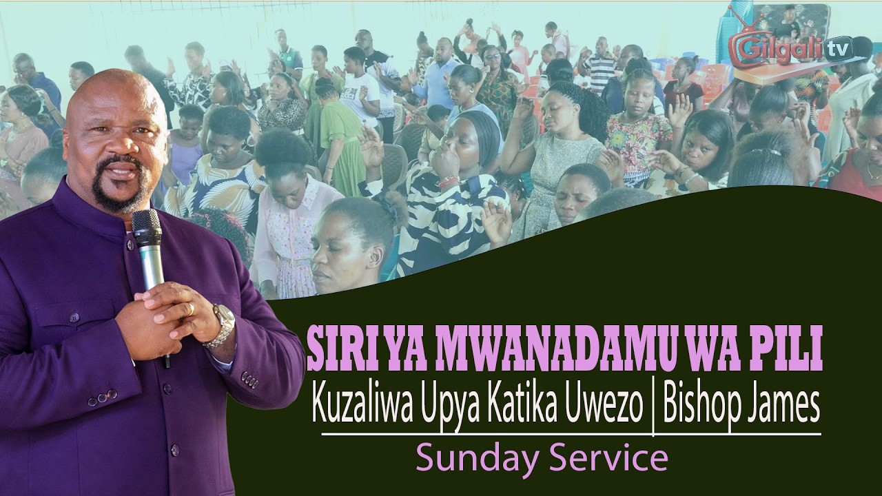 SIRI YA MWANADAMU WA PILI: Kuzaliwa Upya Katika Uwezo | Bishop James Mdoe
