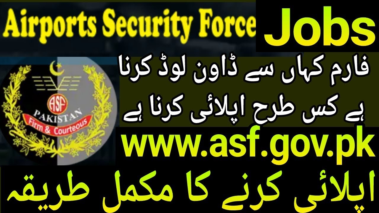 ASF Jobs 2019 Airport Security Force l How To apply Download Form Details