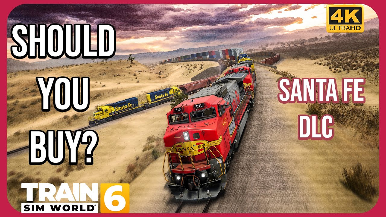 Should You Buy The Santa Fe DLC? Train Sim World 6