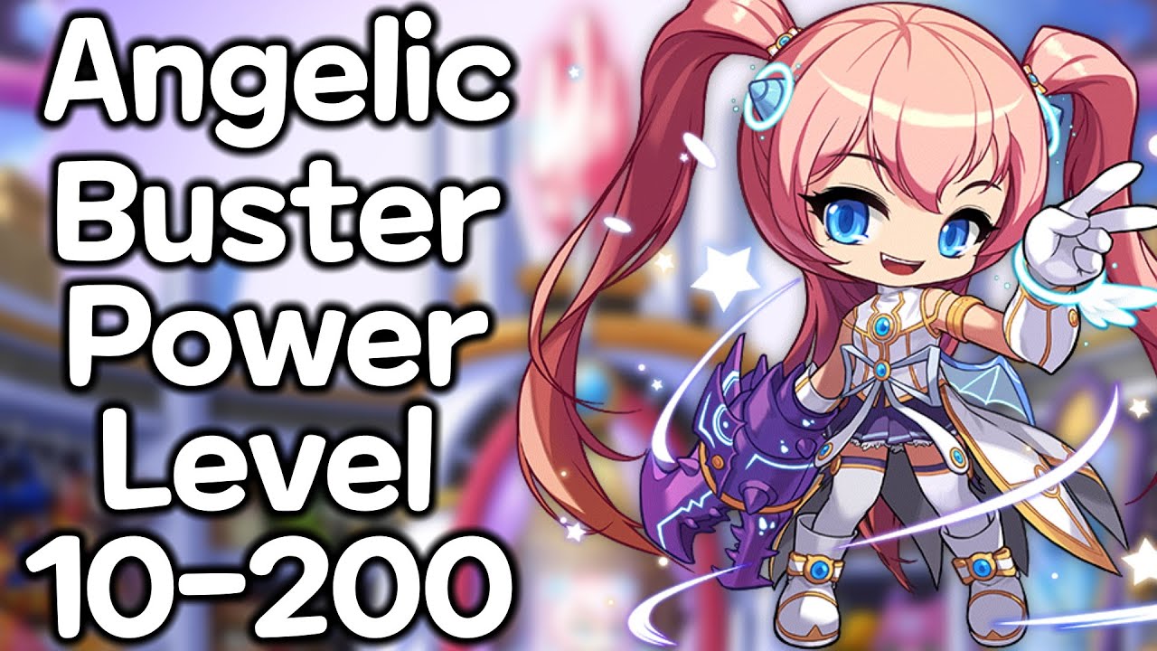 Angelic Buster PowerLevel 10-200 IN 19 MINS!