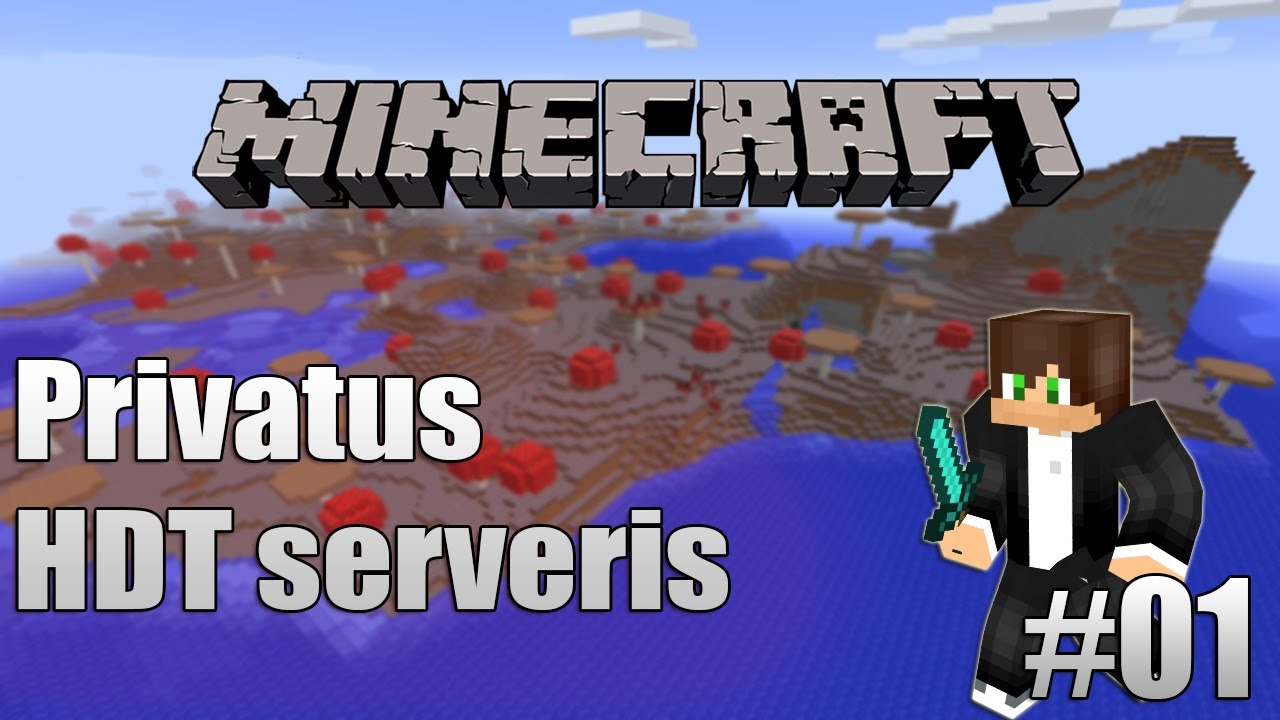 Privatus Minecarft HDT Serveris #01 || 